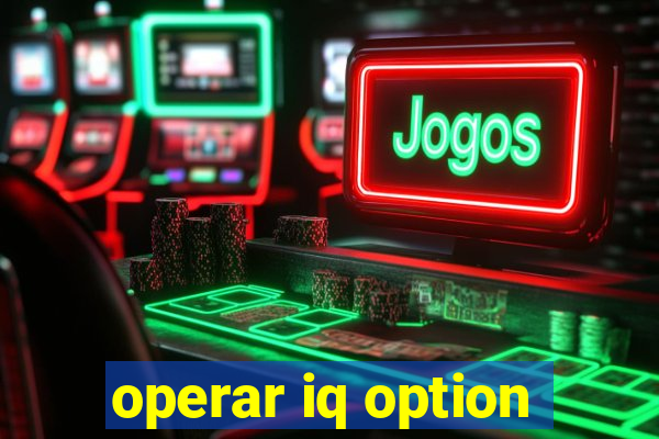 operar iq option